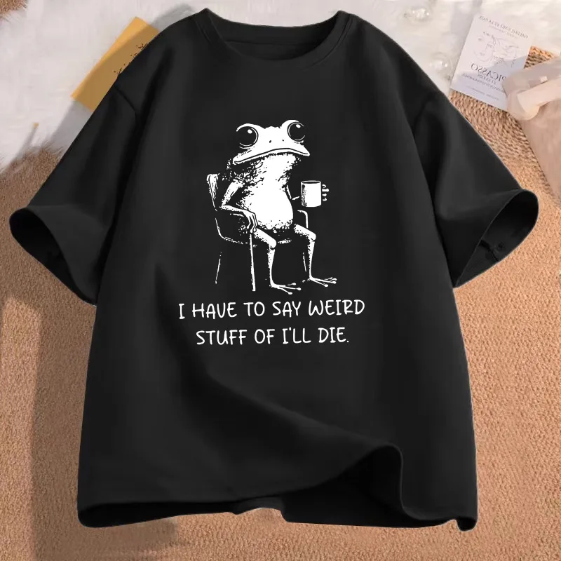 I Have To Say Weird Stuff Or I Will Die Men Front Print Shirt Funny Frog Graphic Tee Casual Short Sleeve Top Humor Gift For Men