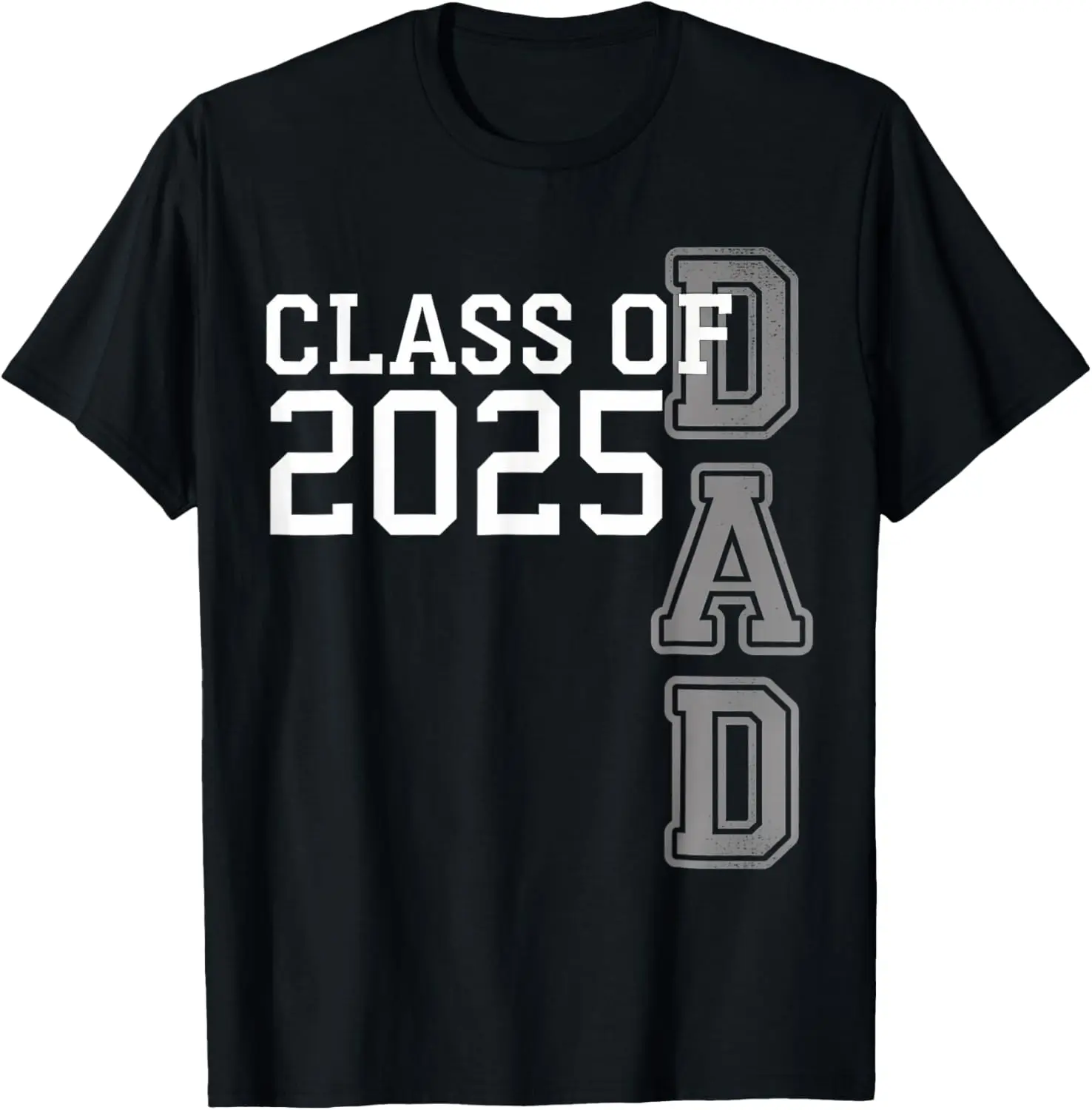 

Dad Senior 2025 Proud Dad Of A Class Of 2025 Graduate Father T-Shirt