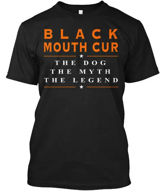 Black Mouth Cur The Dog Myth Cur Legend T-Shirt Made in the USA Size S to 5XL