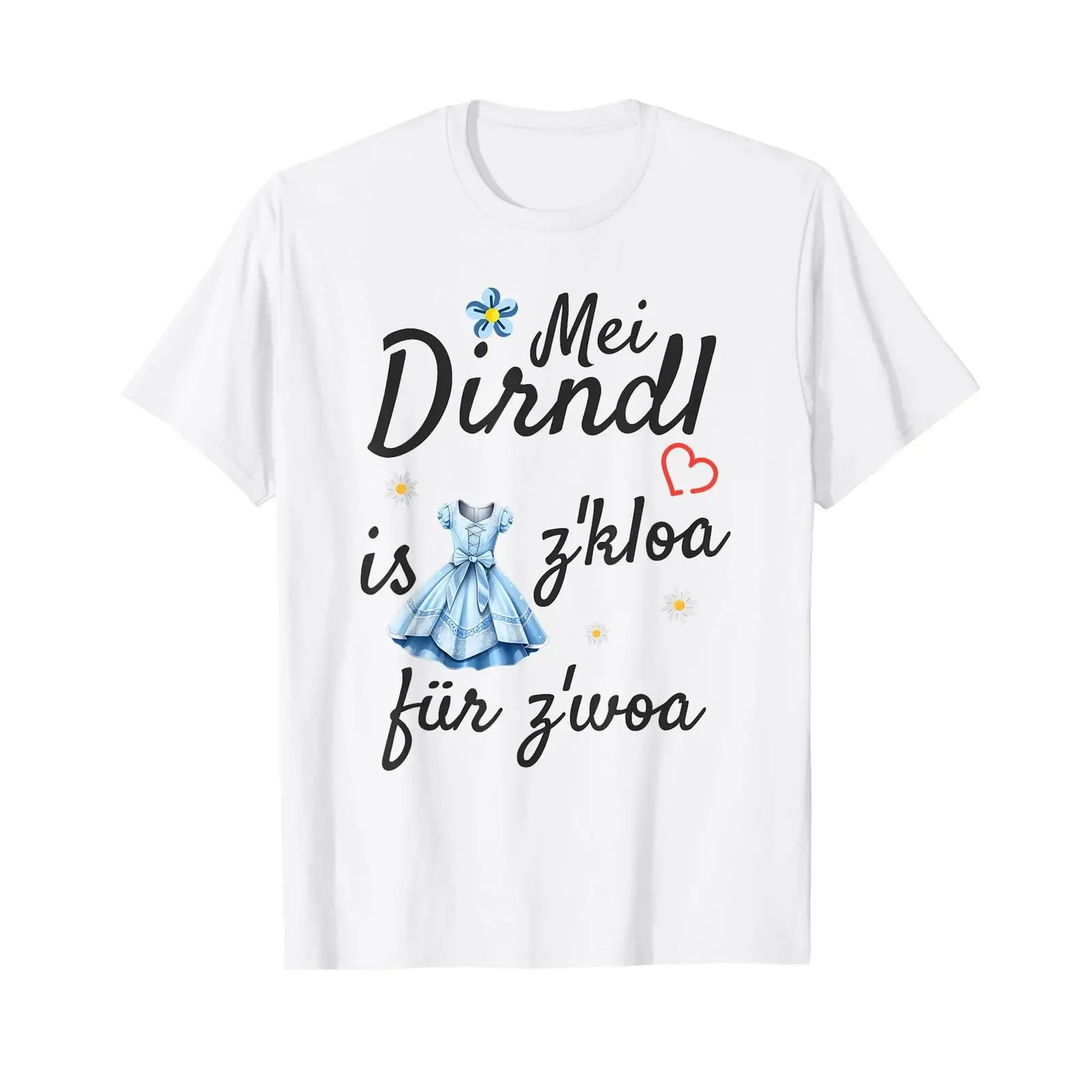 Mei Dirndl is z kloa for Zwoa Trachten Oktoberfest T Shirt White vintage Washed graphic Versatile Soft Comfortable homme