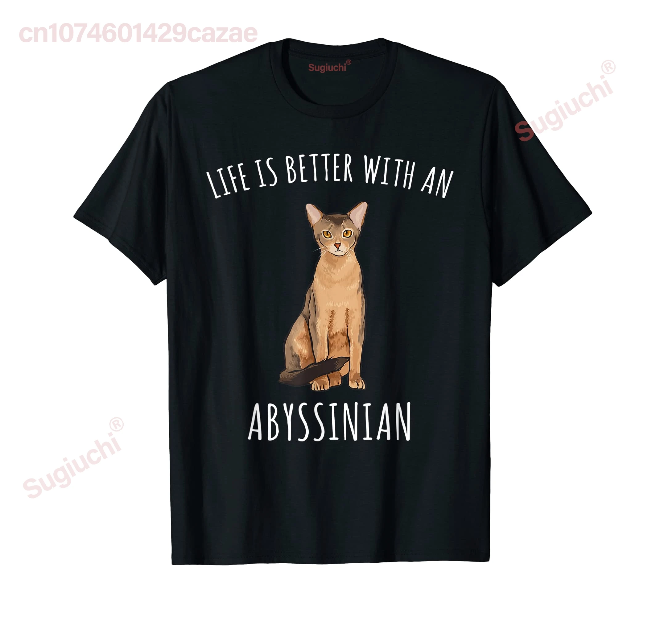 100% Cotton Life Is Better With An Abyssinian Cat Lover T-Shirt MEN WOMEN UNISEX T Shirts Size S-6XL