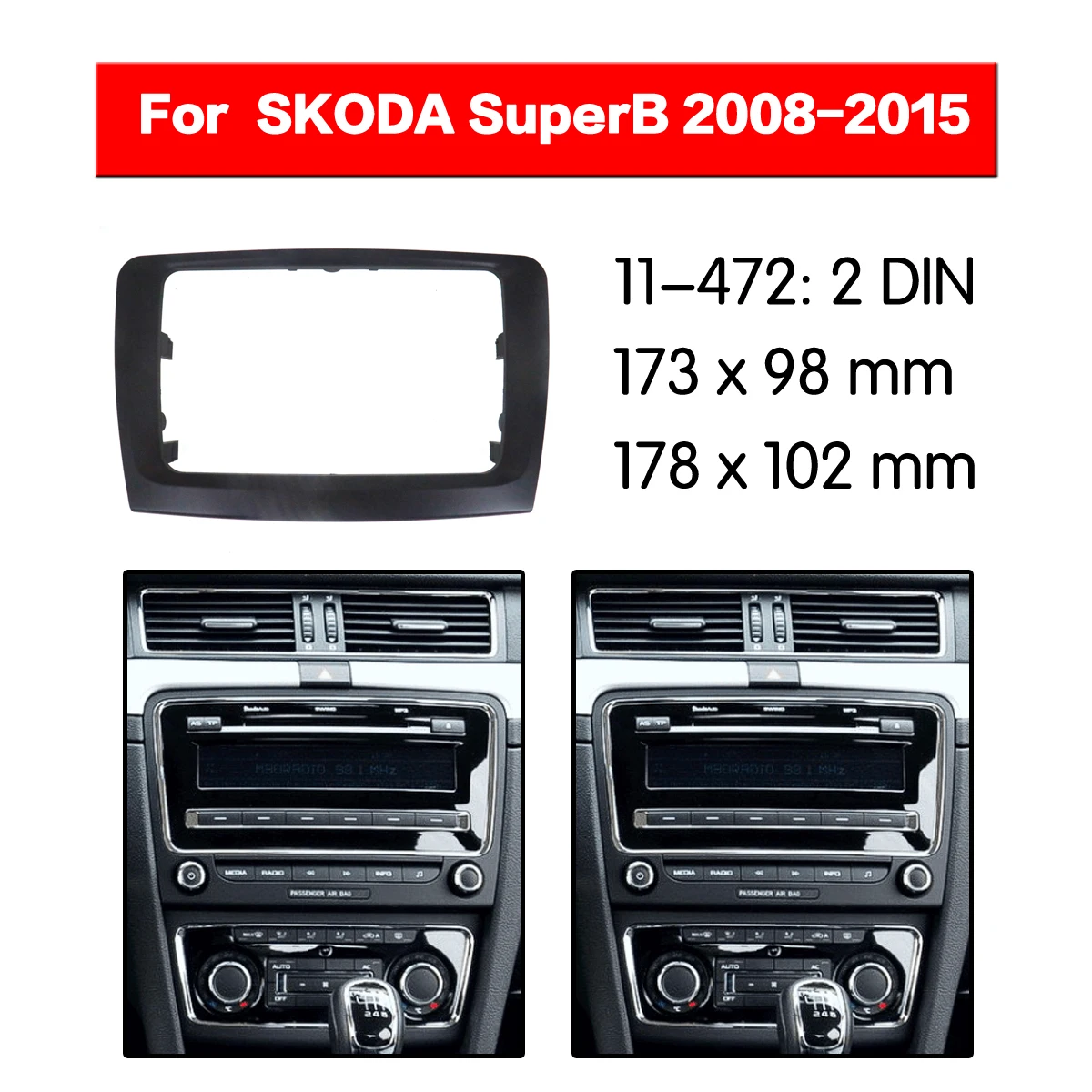 

Car Accessories of Fascia Panel Stereo Installation Kit Center Console Trim 2DIN For SKODA SuperB 2008-2015