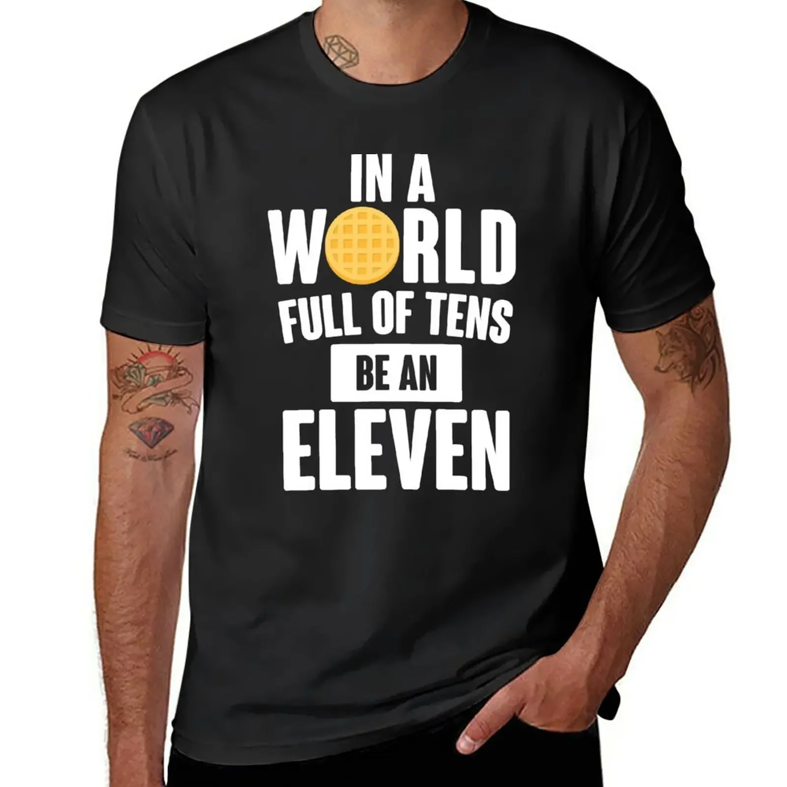 Be An Eleven T-Shirt shirts graphic tees graphics workout shirts for men