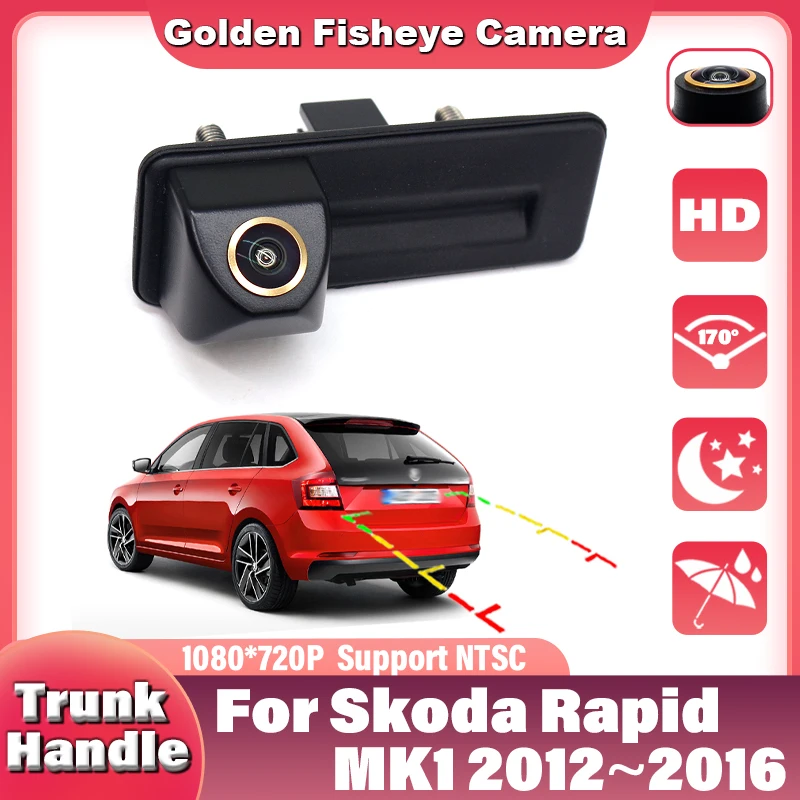 

CCD HD AHD Fisheye Rear View Camera For Skoda Rapid MK1 2012 2013 2014 2015 2016 Car Trunk Handle Camera Reverse Parking Monitor