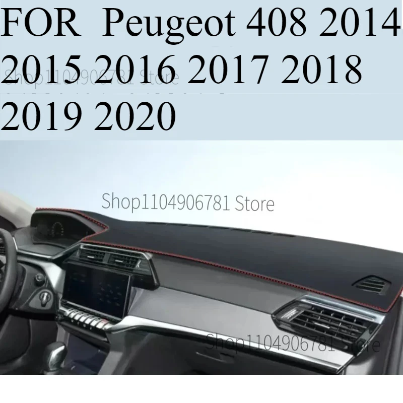 

FOR Peugeot 408‌ 2014-2020 Car Dash Mat Dashmat Dashboard Mat Cover Sun Shade Dash Board Cover Carpet Accessories