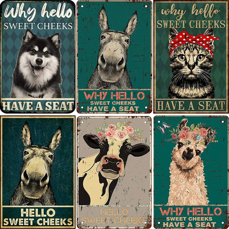 Why Hello Sweet Cheeks Have A Seat Said By Animals Retro Metal Poster Decoration Home Public Decor Vintage Tin Sign Metal Plate