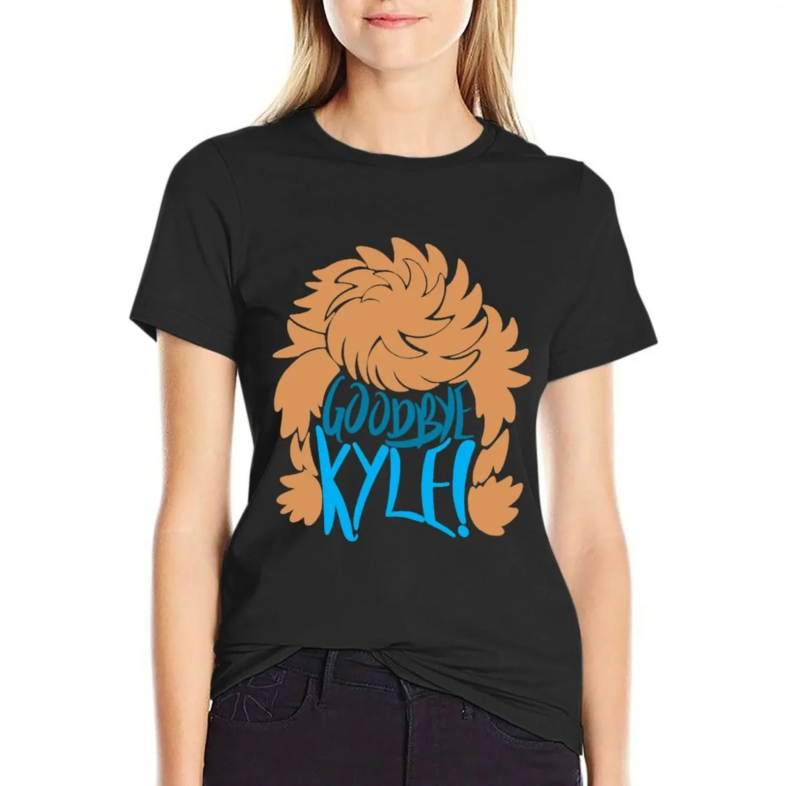 

Goodbye Kyle! T-Shirt summer clothes heavyweights hippie clothes lady clothes T-shirts for Women