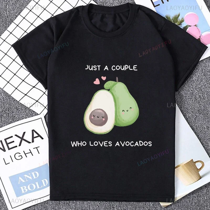 Avocado Cartoon Image Couple Clothes Funny Just A Couple Who Lovesavocados Printed T-shirt Streetwear Hipster Casual Loose Tees