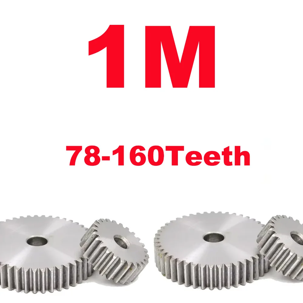 1M 78T-160T Metal Transmission Gear 45# Steel 1 Modulus 78 79 80 85 90 95 100 110 120 130 140 150 160 Teeth Gear