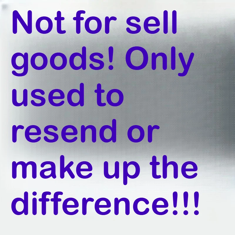 

Не для продажи! Используется только для повторной отправки или для компенсации разницы! Специальная ссылка для оплаты почтовых расходов.