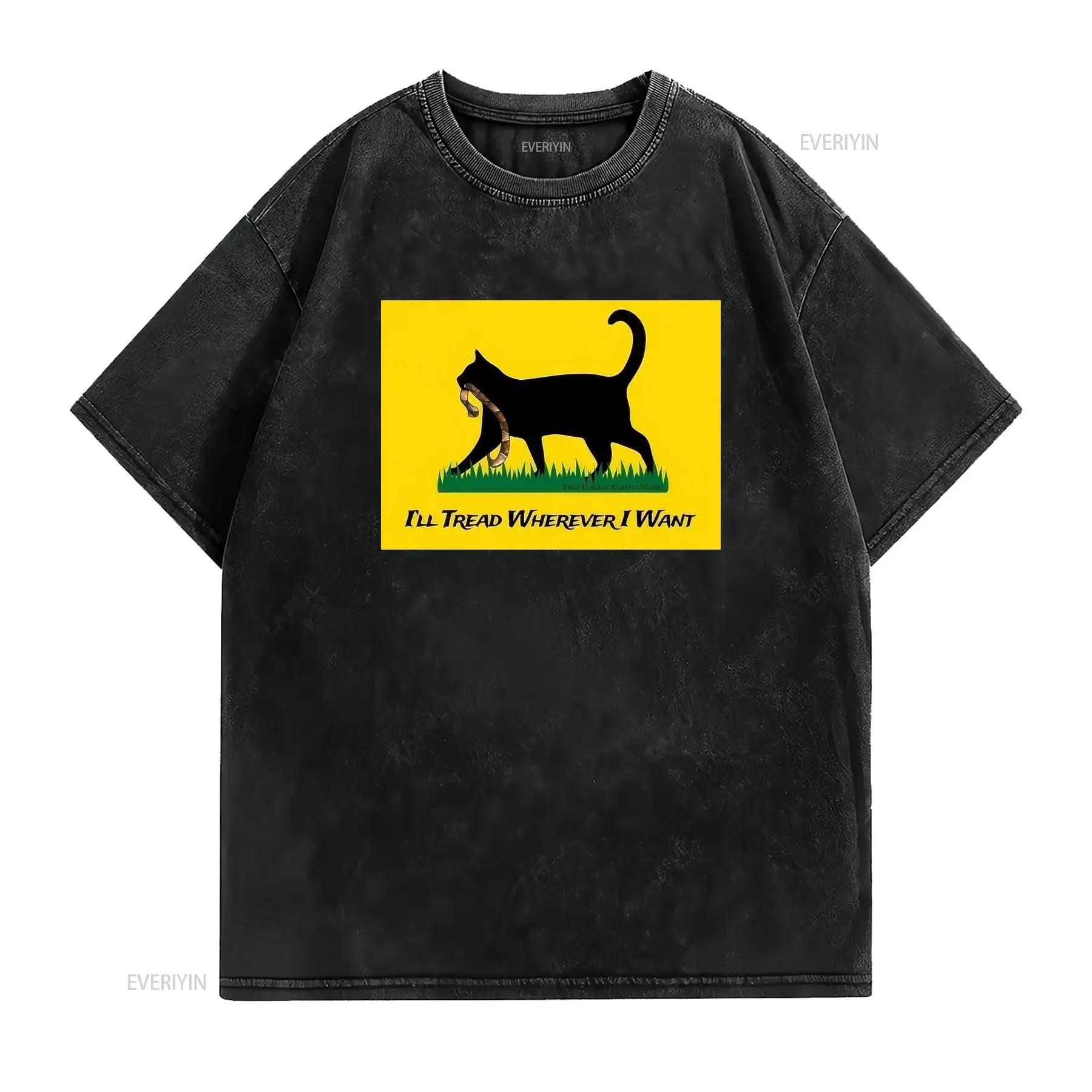 New Popular I ll Tread Wherever Want Funny Cat Fat Animal Humor T Shirt vintage Washed Slightly designer clothes Casual Unisex