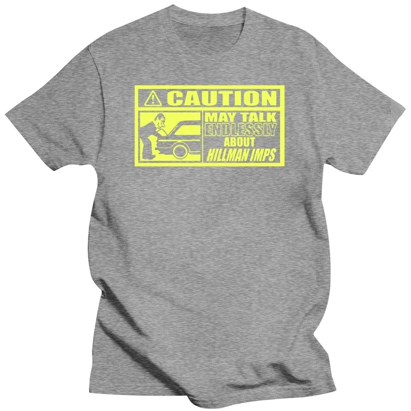New Unisex Funny Tops Caution classic car t-shirt - May Talk Endlessly About.....Hillman Imp New T Shirts Funny Tops Tee summer image 3