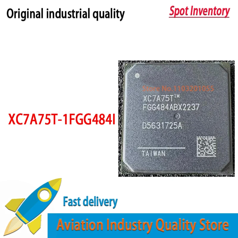 

1 шт./лот, 100% новый оригинальный XC7A75T XC7A75T-1 XC7A75T-1I FGG484I XC7A75T-1FGG484I BGA-484