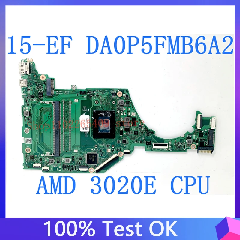 

DA0P5FMB6A2 High Quality Mainboard With 3020E AMD CPU For HP 15-EF 15S-EQ Laptop Motherboard 100% Fully Tested Working Well