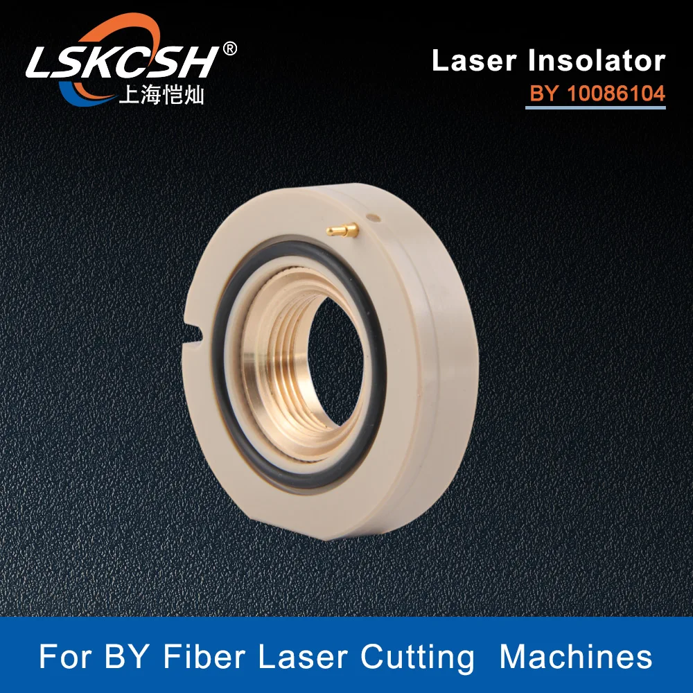 LSKCSH Laser Isolation Isolator Insulating Ring 10086104 For 8-20KW BY Fiber Laser Cutting Head Machines Ref 10075057 1008331
