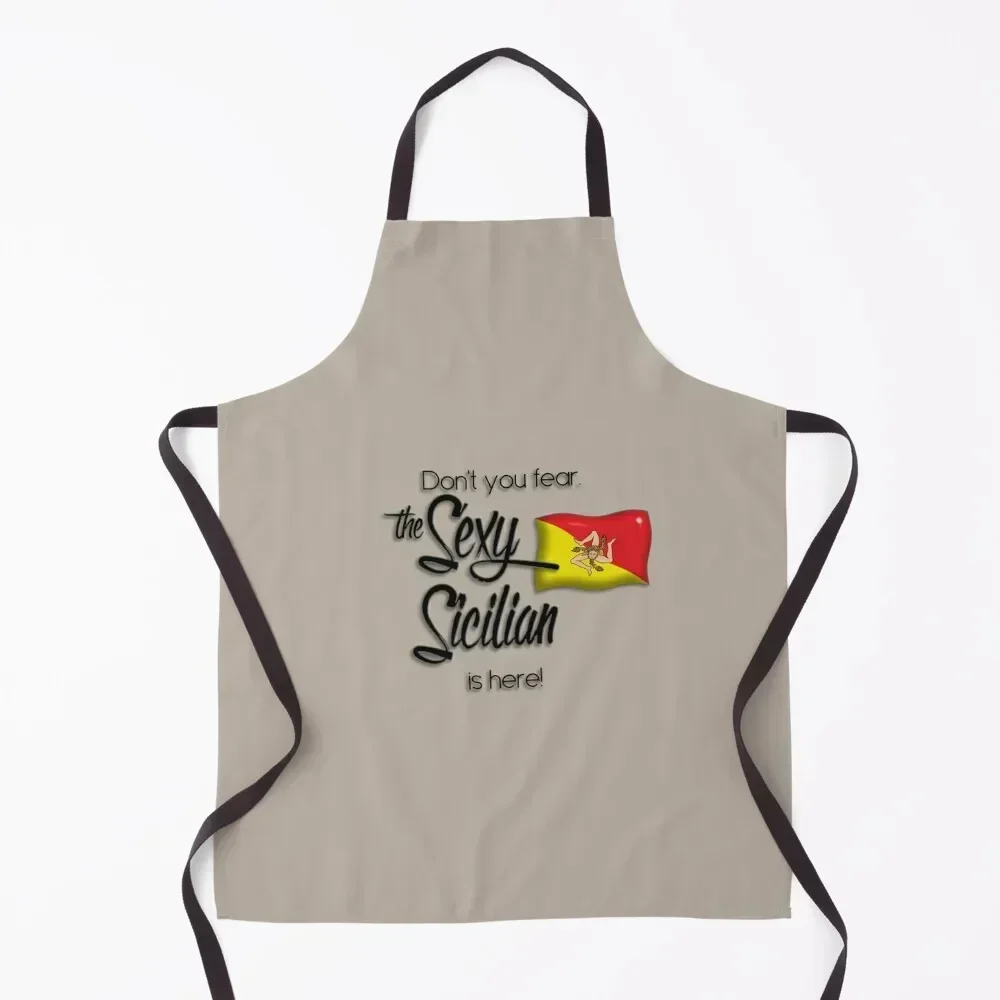 

Flag of Sicily Don't you fear, The Sexy Sicilian is here! Apron For Girl Kitchens For Men For Man Barista Apron