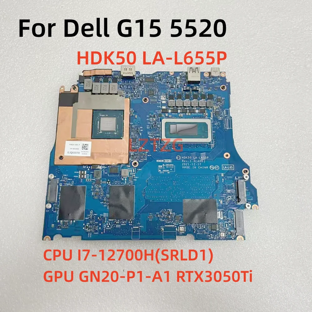 

LA-L655P For Dell G15 5520 Laptop Motherboard With I7-12700H CPU GN20-P1-A1 RTX3050Ti DDR4 CN-07KT7V 100% Tested OK