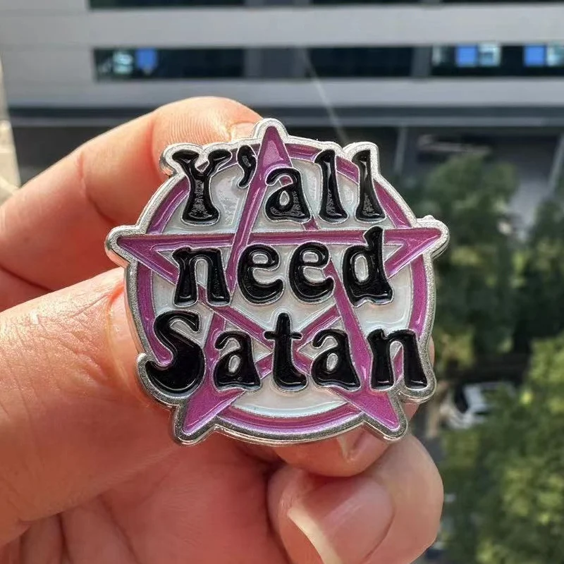 "Y'all Need Satan" Mighty Pentagram Brooch Enamel Pins Lapel Badge Bag Cartoon Jewelry Gift