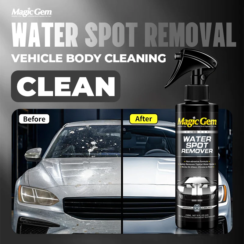 MAGIC GEM Car Water Spot Remover Agent Hard Water Stain Cleaner For Auto Paint Glass Windshield Watermark Mineral Deposits Remov