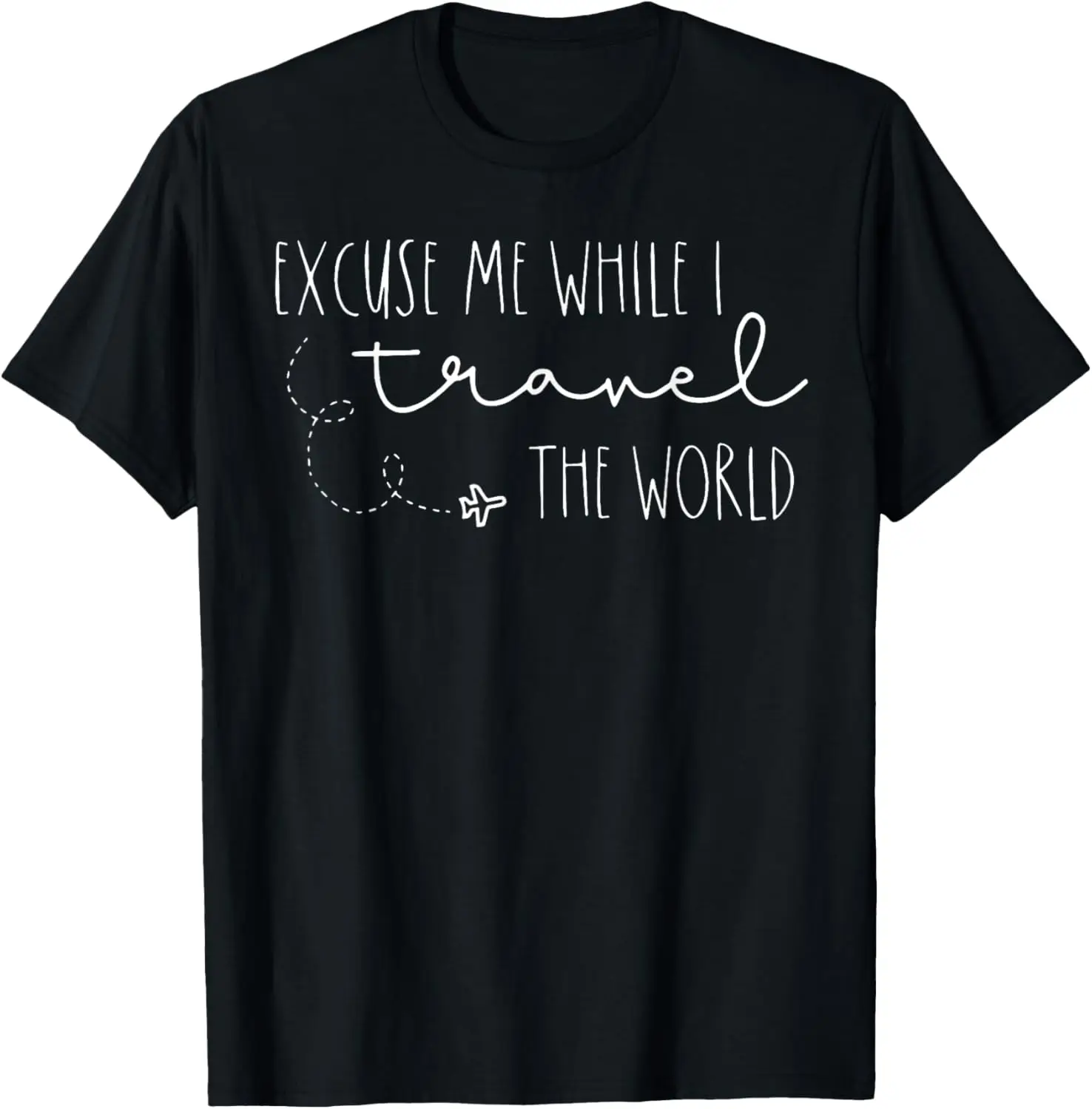 Excuse Me While I Travel The World T-Shirt Custom Printed Graphic T Shirts Mens Clothing Vintage T Shirt Camisas