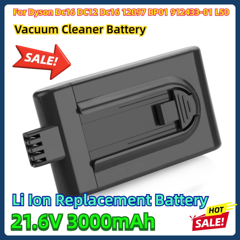 

For Dyson Dc16 DC12 Dc16 12097 BP01 912433-01 L50 Vacuum Cleaner Battery DC16 21.6V 3000mAh Li Ion Replacement Battery