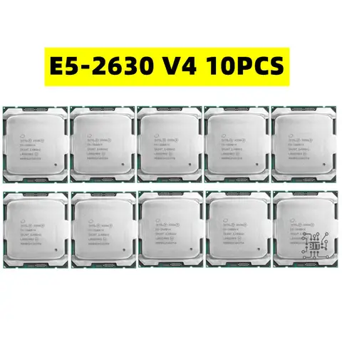 10pcs Xeon E5-2630V4 2.20GHZ 10-Core 25MB SmartCache E5 2630 V4 E5-2630V4 FCLGA2011-3 85W