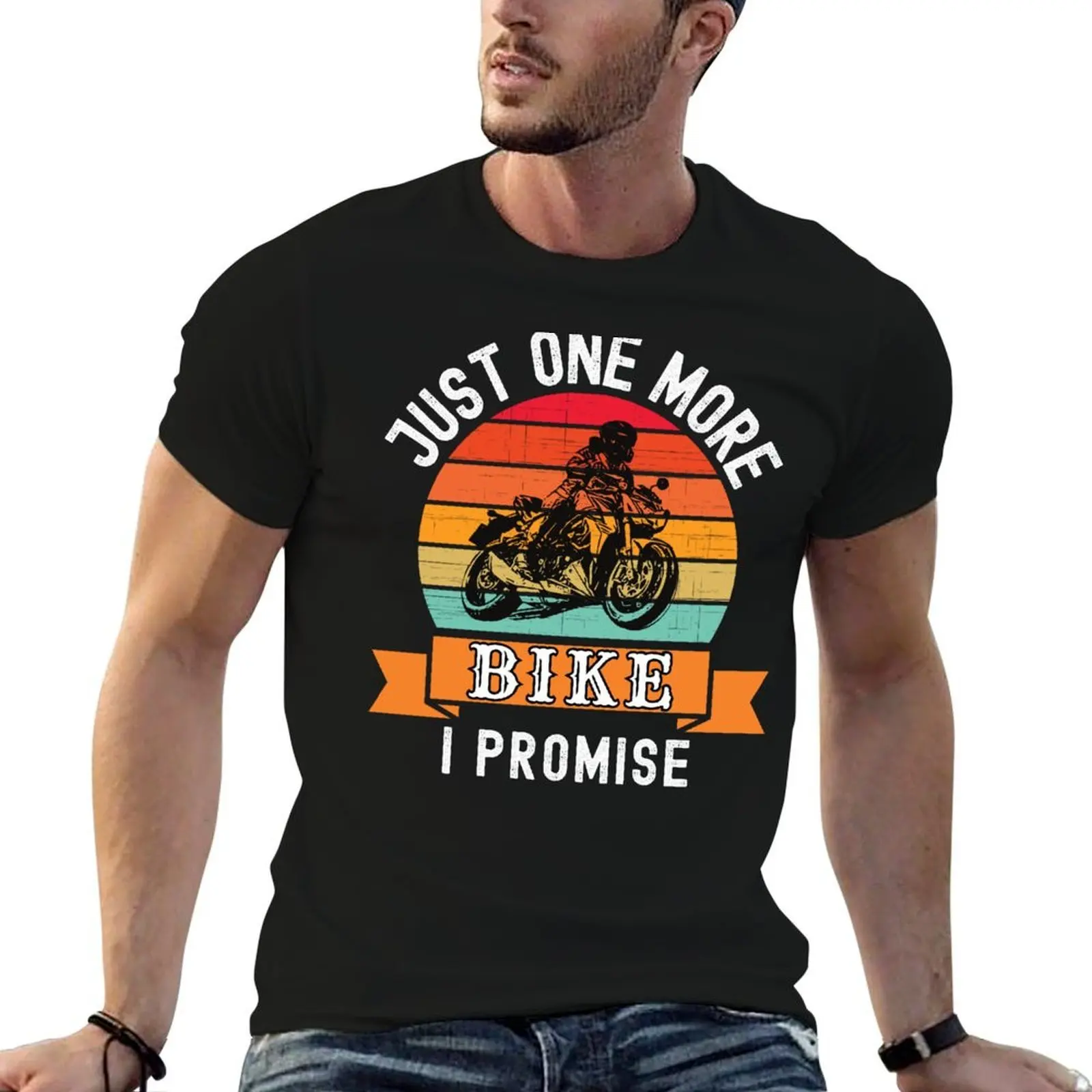 

Just One More Bike I Promise (Funny Biker Gift) T-Shirt t shirt man plain funny t shirts dark humor T-Shirt