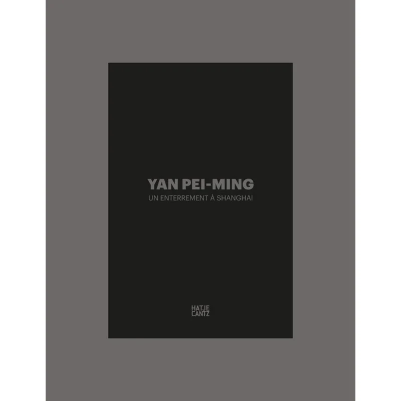 

Yan PeiMing A Funeral In Shanghai Laurence Des Cars Hatje Cantz 9783775746854 Book