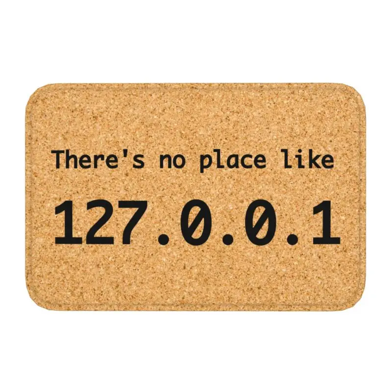 Custom No Place Like 127.0.0.1 Door Floor Kitchen Bath Mats Anti-Slip Hacker Geek WelcomeDoormat Garden Entrance Rug Carpet — zdjęcie 3