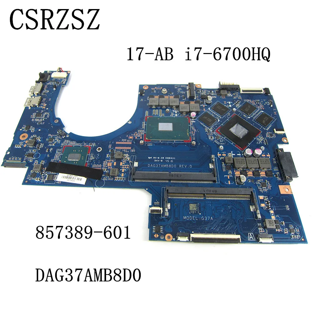 For HP OMEN 17-AB Laptop motherboard with i7-6700HQ CPU 857389-001 DAG37AMB8D0 Mainboard 100% Fully tested