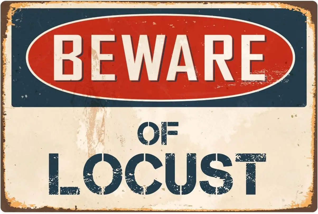 StickerPirate Beware of Locust 8” x 12” Vintage Aluminum Retro Metal Sign VS259 sign