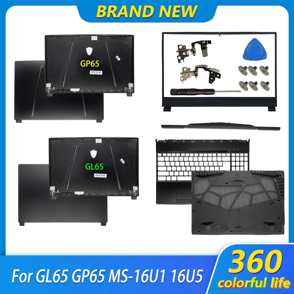 Original New For GL65 GP65 MS-16U1 16U5 16U7 LCD Sreen Back Cover Front Bezel Palmrest Upper Top Case Bottom Hinges Cover