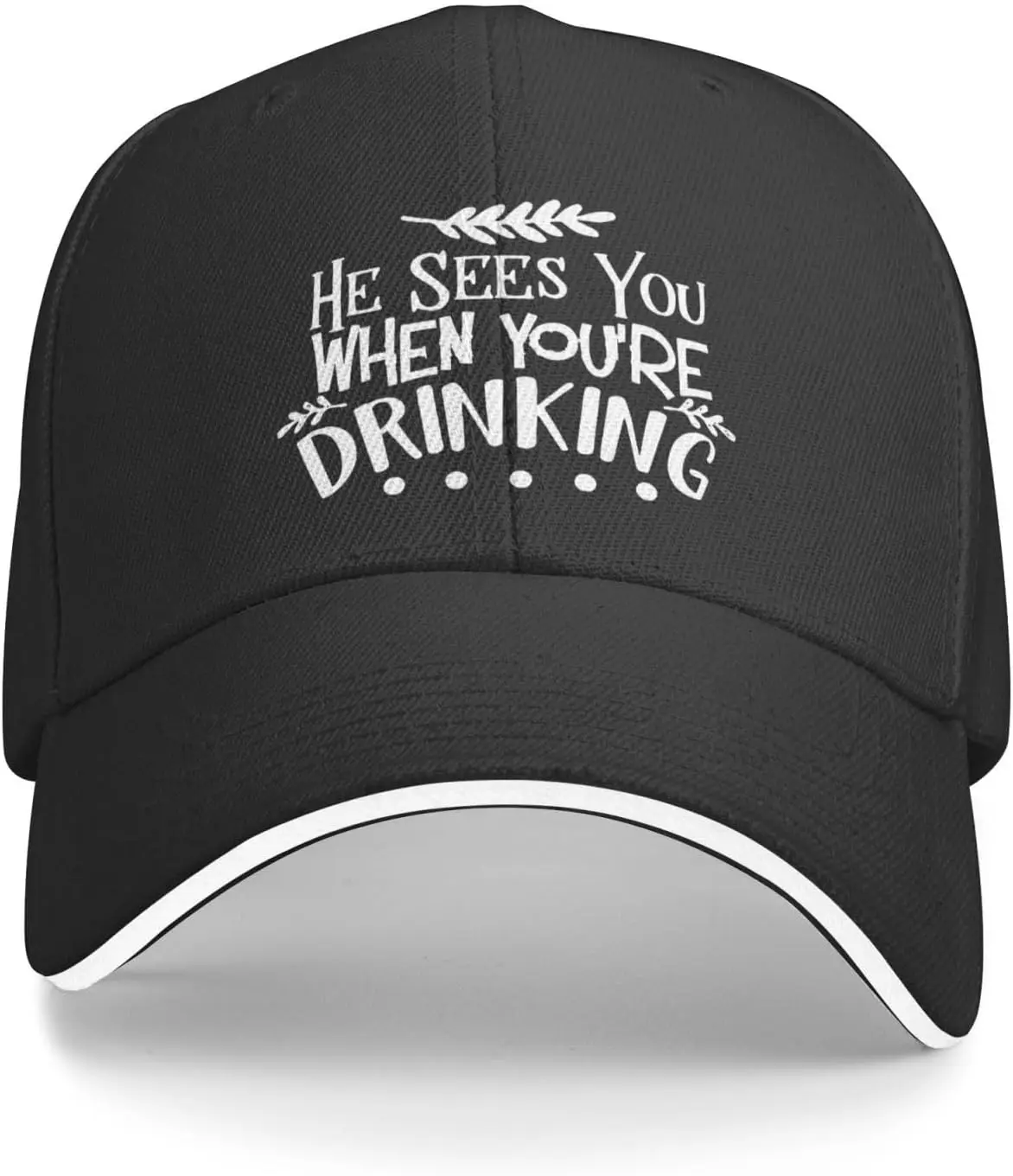 Funny Hat He Sees You When You're Drinking H at for Women Dad   Trendy