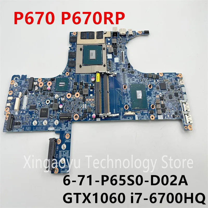 

FOR clevo P670 P670RP P670RP6M Laptop Motherboard 6-77-P670RP6M-N02A 6-71-P65S0-D02A GTX1060 i7-6700HQ SR2FQ 100% Test OK