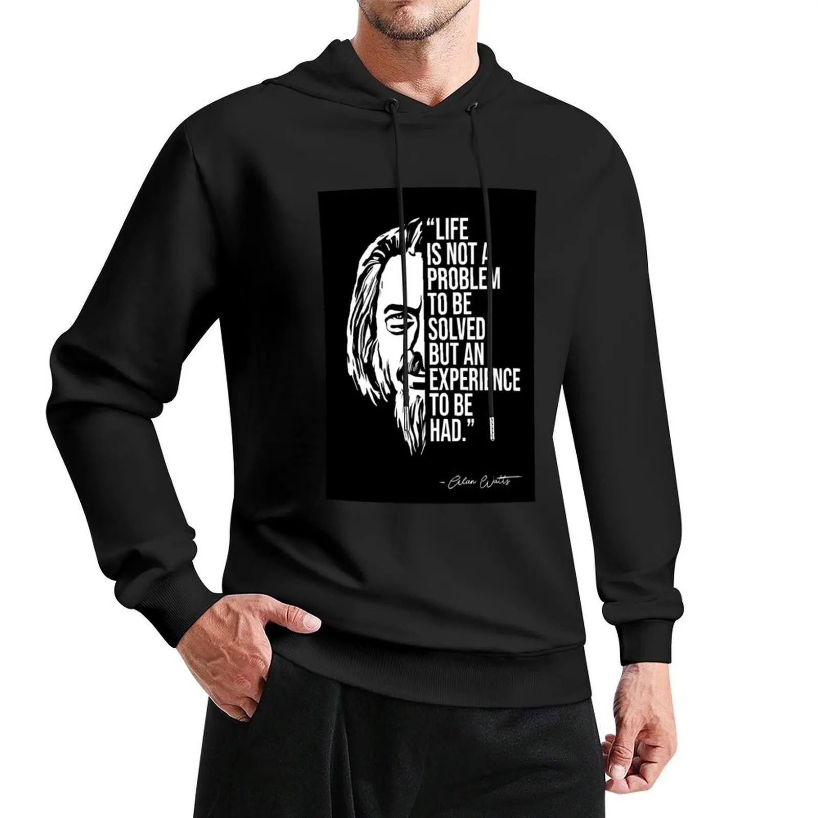 

Alan Watts quote, quotes Pullover Hoodie men's sweat-shirt mens clothes men's autumn clothes autumn hoodie