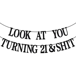 Black Glitter Look At You Turning 21 & Sh*t banner,Rip Fake ID 21 & Legal Happy 21st Birthday party decorations
