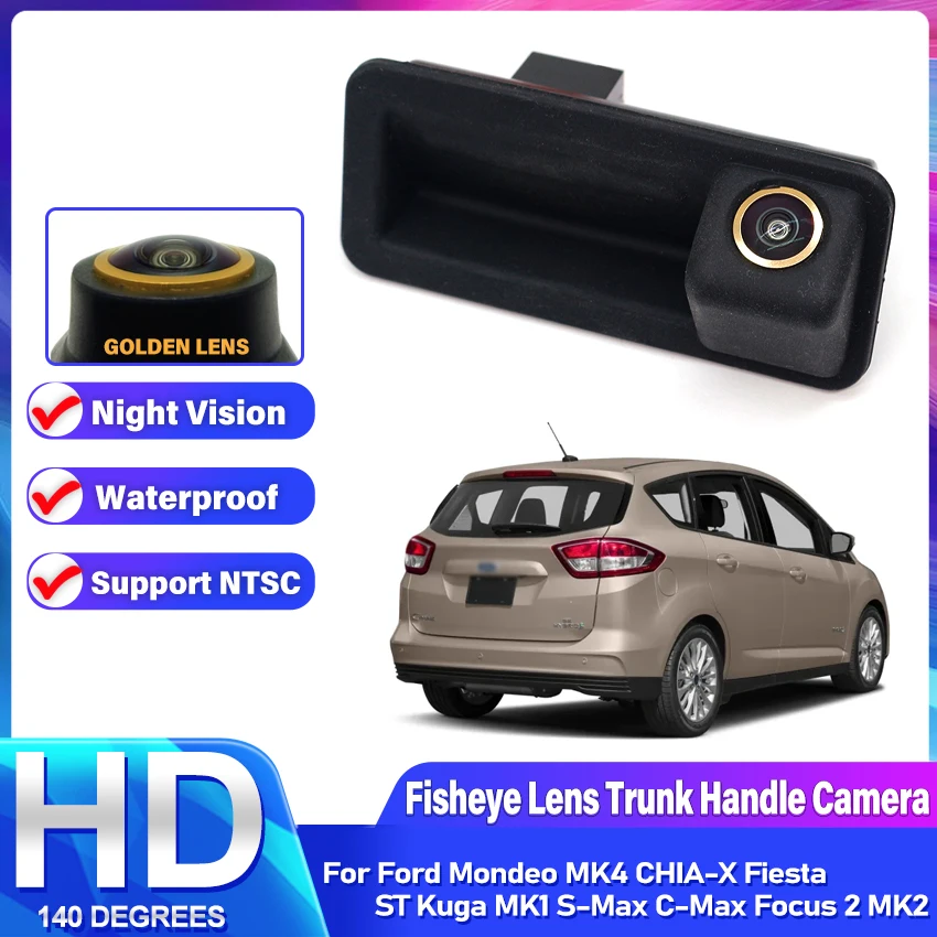 Golden HD Vehicle Reverse Backup Trunk Handle Camera For Ford Mondeo MK4 CHIA-X Fiesta ST Kuga MK1 S-Max C-Max Focus 2 MK2