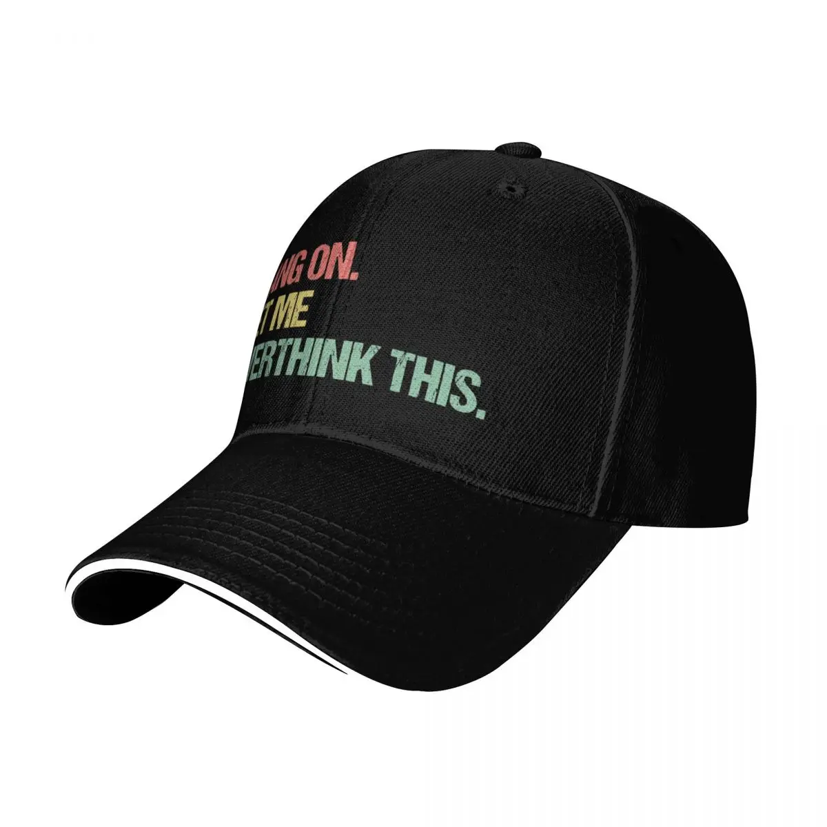 Hang on Let me Overthink This Funny Saying Gift Baseball Cap Luxury Brand hats for men Icon Luxury Woman Men's