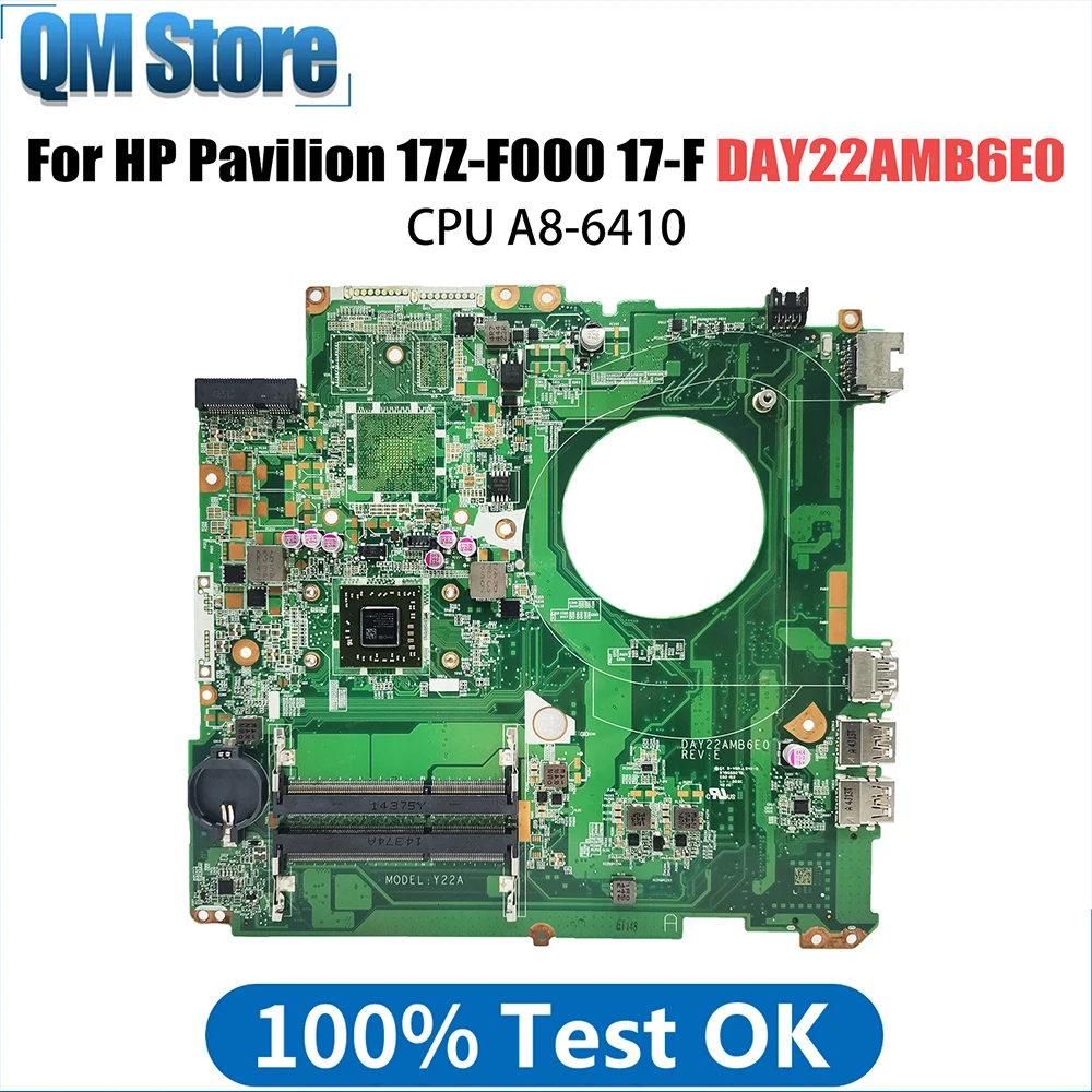 

Notebook Motherboard For HP Pavilion 17Z-F000 17-F 762528-501 DAY22AMB6E0 762527-501 762531-001 Laptop Mainboard A8-6410 CPU