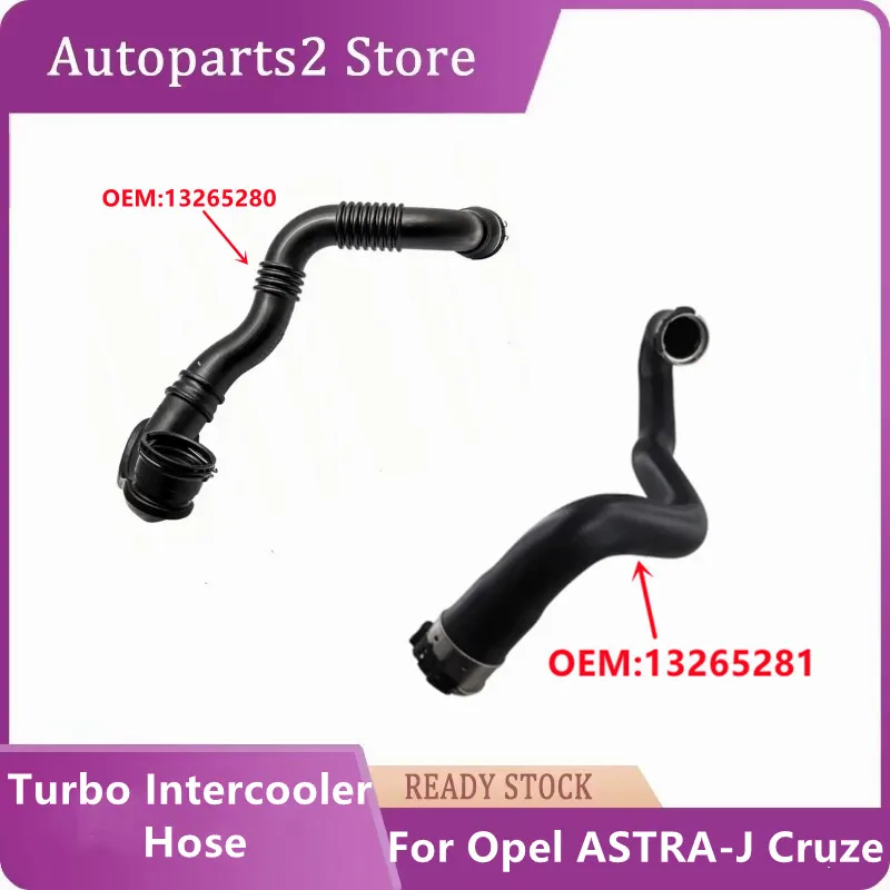 

13265281 13265280 Turbo Intercooler Hose Pipe for Opel ASTRA-J Cruze