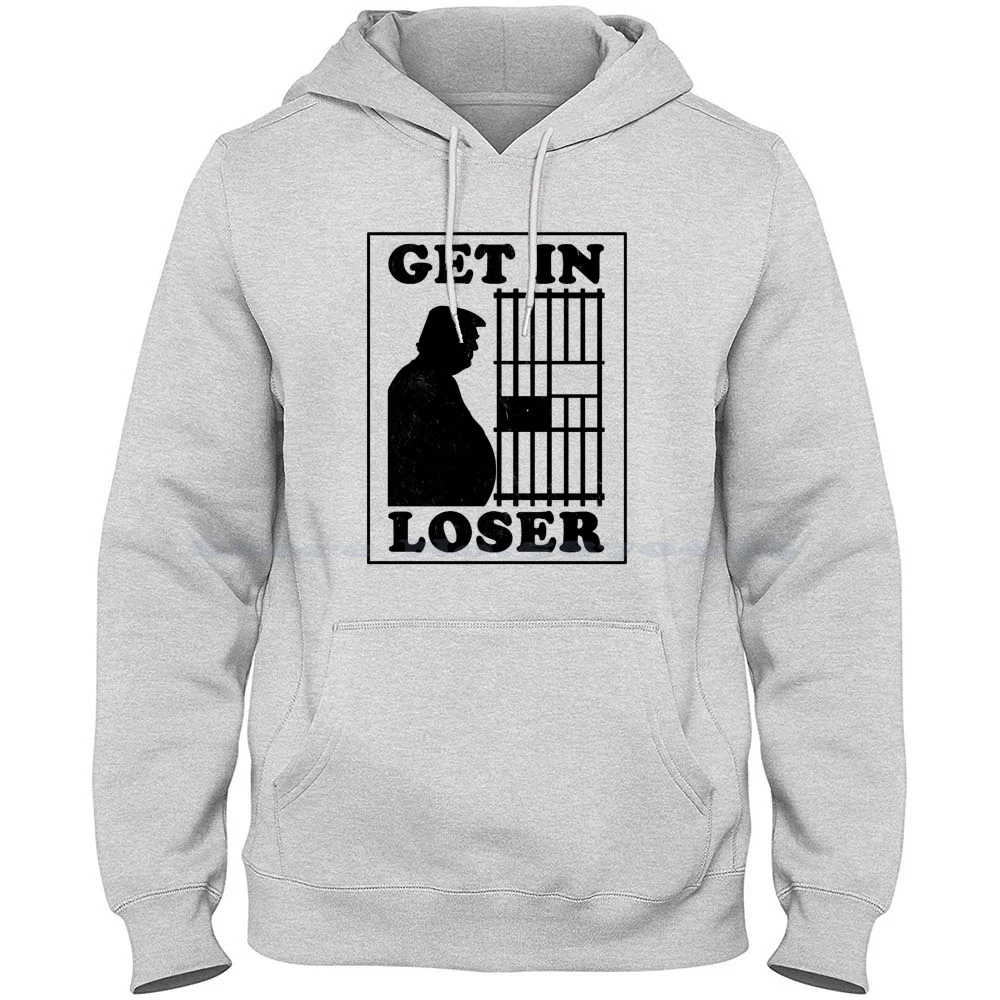 Lock Him Up! Get In Loser Trump Arrested 100% Cotton Hoodie T Shirt Donald Trump Prison Anti Trump Usa Impeach Trump Maga