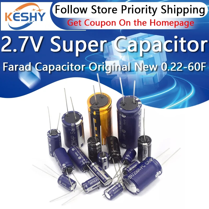 2.7V Super Capacitor Farad Capacitor Farad Capacitor Original New 0.5F 1F 2F 3.3F 4F 4.7F 5F 6F 7F 8F 10F 15F 20F 25F 30F 60F