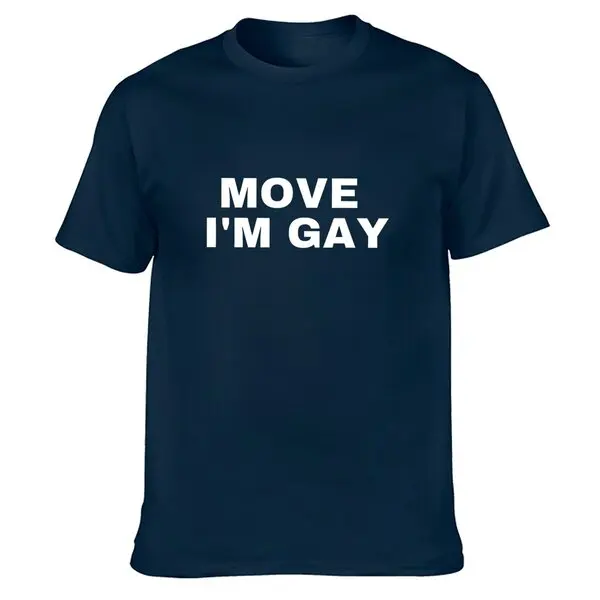 Move I\'M Gay Organic T Shirt I Am Im Funny 2023 Shirts