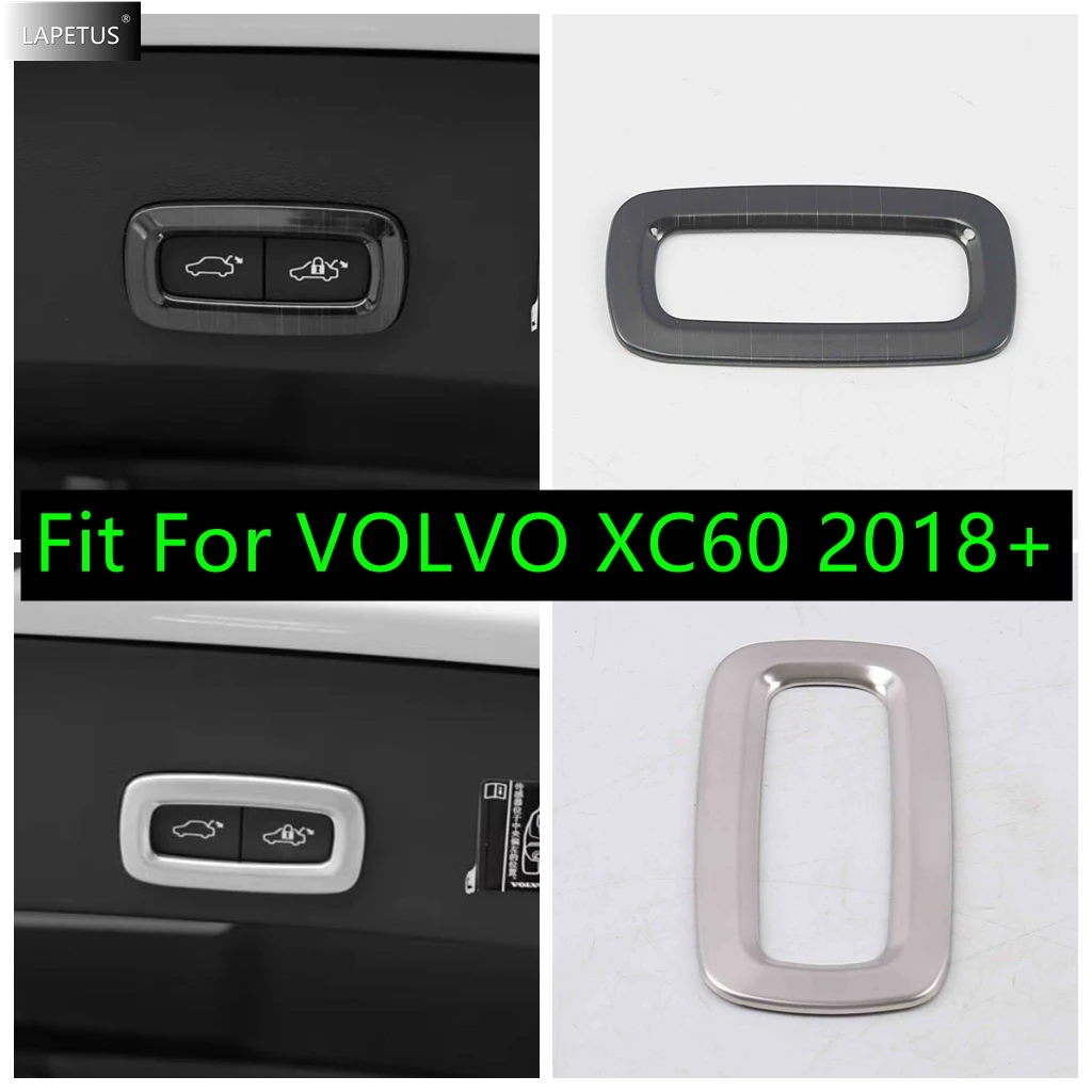 

For VOLVO XC60 2018 - 2024 Auto Interior Trunk Switch Button Frame Tailgate Open Cover Trim Sticker Accessories Stainless Steel