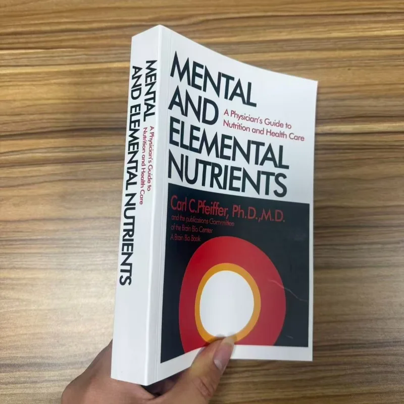 Rare Book- Mental and Elemental Nutrients: A physical Guide by by Carl C. Pfeiff
