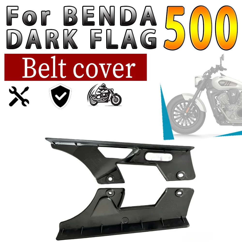 Belt and Chain Guards For Fit BENDA DARK FLAG 500 Upper And Lower Protective Decorative Covers