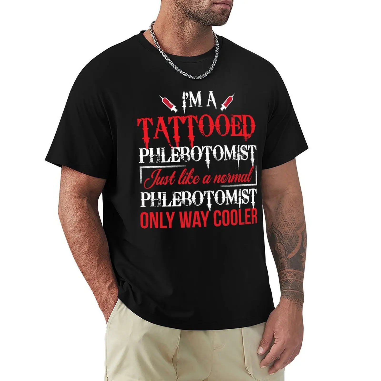 

Funny Phlebotomy Gift For Tattoo Lovers T-Shirt cute clothes custom t-shirts funny meme t-shirts Clothing anime shirts men