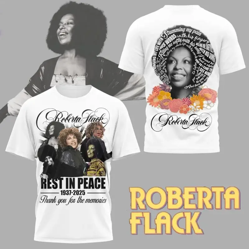 Roberta Flack Rest In Peace 1937 2025 Thank You For The Memories 3D T Shirt