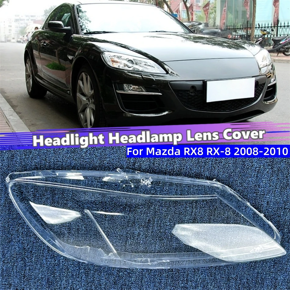 

For Mazda RX8 RX-8 2008 2009 2010 Car Acccessories Lampshade Caps Headlight Housing Car Front Headlight Lens Cover Lights Shell