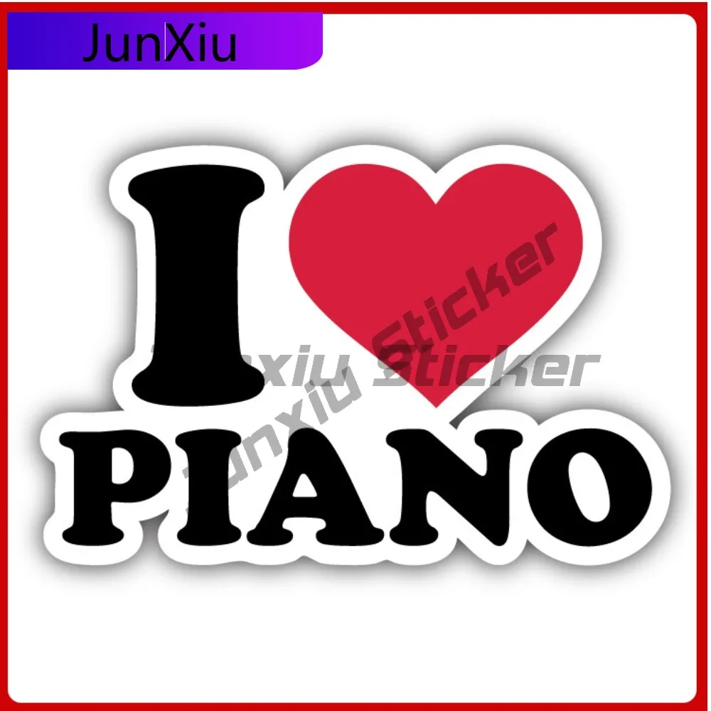 I Love Piano New Must Have Scratch Resistant Modern Car Decal Accessory Waterproof Vinyl Laptop Window Bumper Auto Exterior